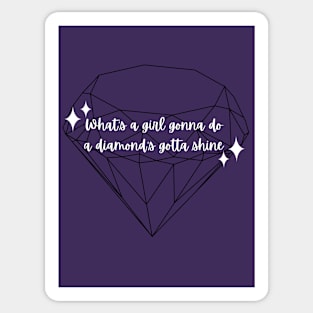 A Diamond's Gotta Shine Sticker